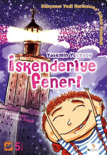 Dünyanın Yedi Harikasına Sihirli Yolculuk 2: İskenderiye Feneri / Yasemin Yücesoy Gündoğan