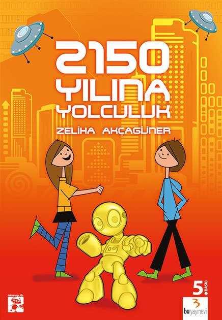 2150 Yılına Yolculuk / Zeliha Akçagüner