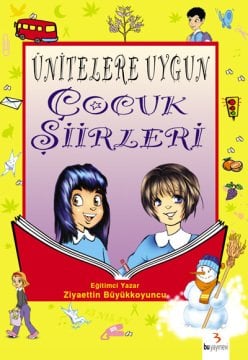 Ünitelere Uygun Çocuk Şiirleri / Ziyaettin Büyükkoyuncu