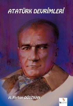 Atatürk Devrimleri / A. Ferhan Oğuzkan