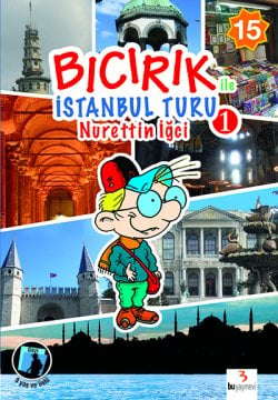 Bıcırık Dizisi 15: Bıcırık ile İstanbul Turu 1 / Nurettin İğci