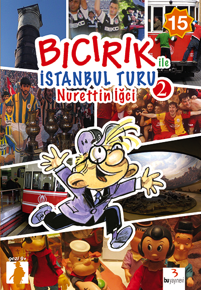 Bıcırık Dizisi 16: Bıcırık ile İstanbul Turu 2 / Nurettin İğci