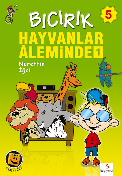 Bıcırık Dizisi 5: Bıcırık Hayvanlar Âleminde 1 / Nurettin İğci