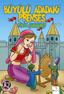 Büyülü Adadaki Prenses / Filiz Çakmakçı
