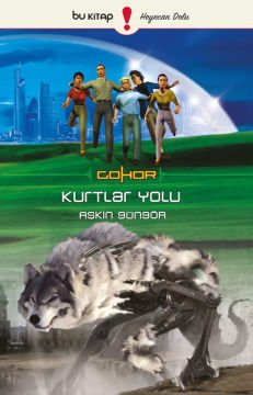 Gohor Kurtlar Yolu / Aşkın Güngör