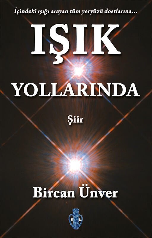 Işık Yollarında / Bircan Ünver