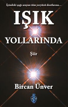 Işık Yollarında / Bircan Ünver