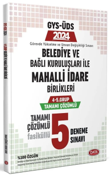 Data 2024 GYS ÜDS Belediye ve Bağlı Kuruluşları ile Mahalli İdare Birlikleri 4. Grup 5 Deneme Çözümlü Görevde Yükselme Ünvan Değişikliği Data Yayınları