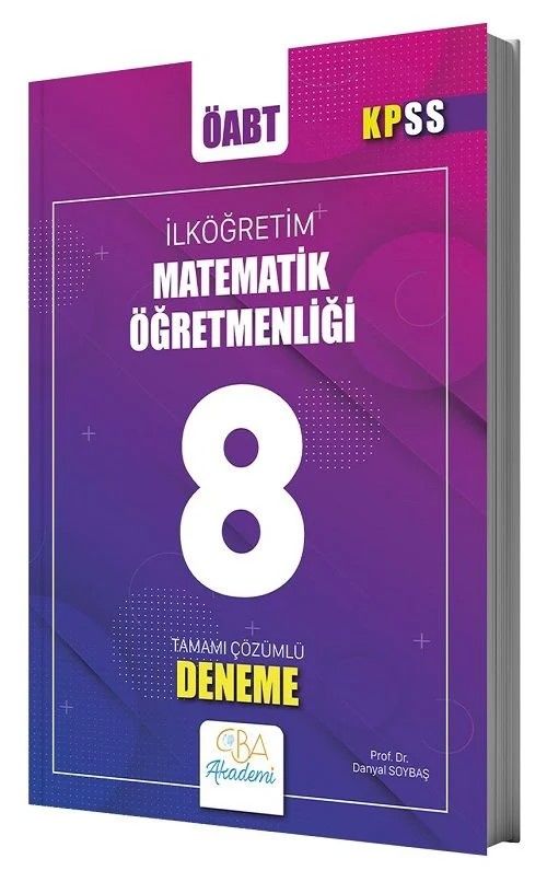 CBA Yayınları ÖABT İlköğretim Matematik Öğretmenliği 8 Deneme Çözümlü - Danyal Soybaş CBA Yayınları