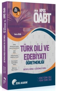 Özdil Akademi ÖABT Türk Dili ve Edebiyatı 5. Kitap Eski Yeni Türk Dili Konu Anlatımlı Soru Bankası Özdil Akademi Yayınları