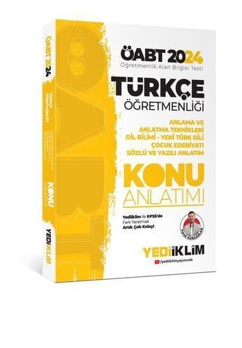 Yediiklim Yayınları 2024 ÖABT Türkçe Öğretmenliği Anlama ve Anlatma Teknikleri Dil Bilimi - Yeni Türk Dili Çocuk Edebiyatı Sözlü