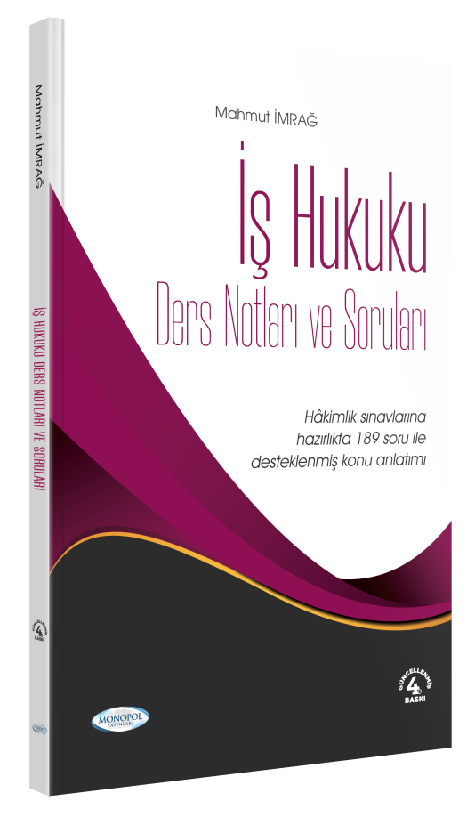 İş Hukuku Ders Notları Ve Soruları 4. Baskı Monopol Yayınları