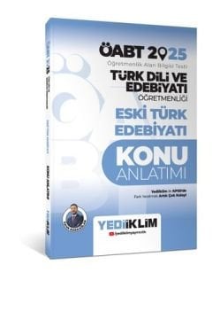 Yediiklim Yayınları 2025 ÖABT Türk Dili ve Edebiyatı Öğretmenliği Eski Türk Edebiyatı Konu Anlatımı