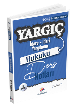 Dizgi Kitap Yargıç İdare Hukuku- İdari Yargılama Usulü Ders Notları 3. Baskı- 2023