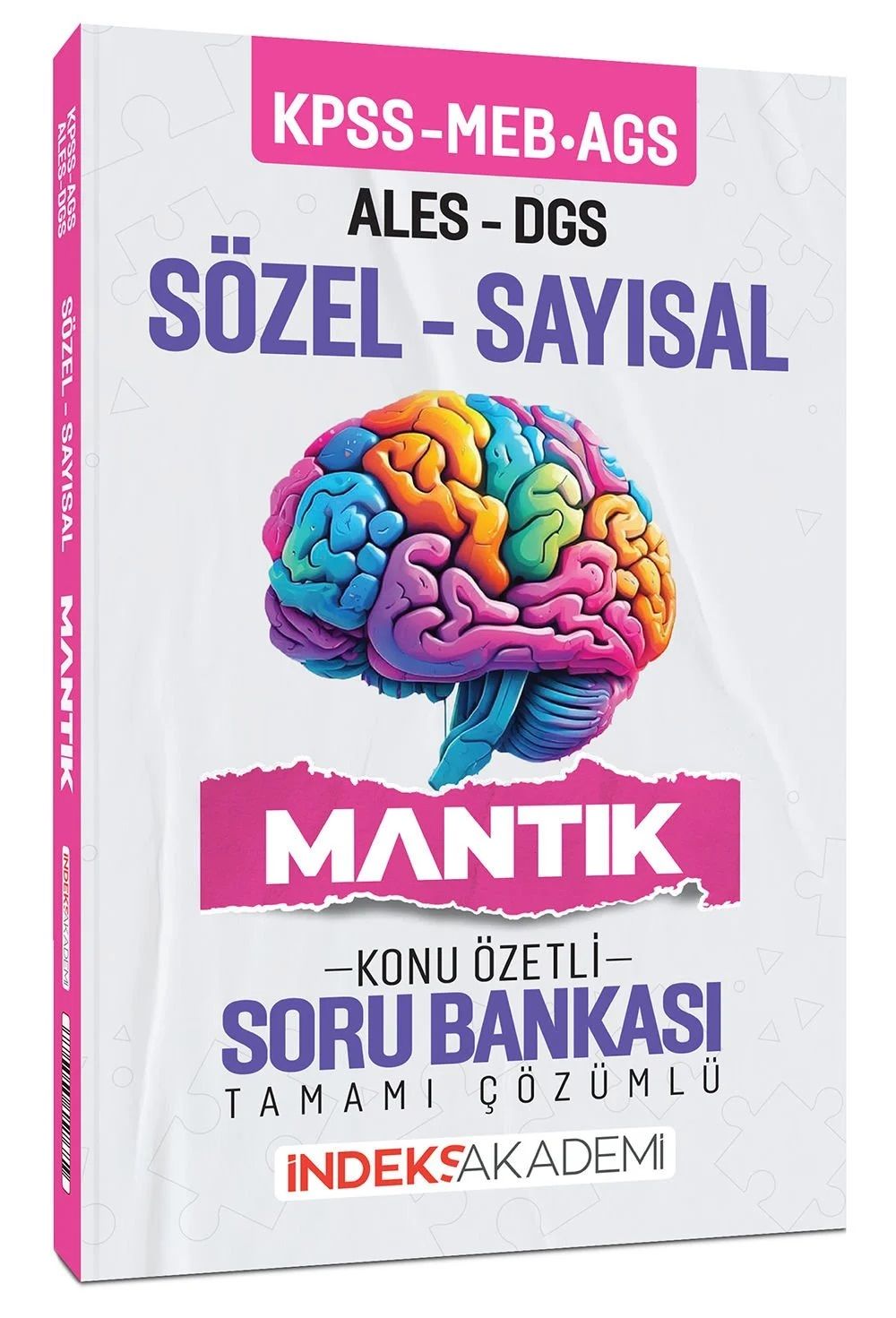 İndeks Akademi 2025 KPSS MEB-AGS ALES DGS Sözel-Sayısal Mantık Konu Özetli Soru Bankası Çözümlü İndeks Akademi Yayıncılık