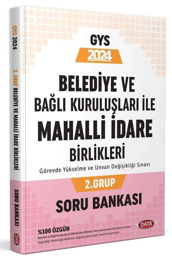 Belediye ve Bağlı Kuruluşları İle Mahalli İdare Birlikleri 2. Grup Soru Bankası Data Yayınları