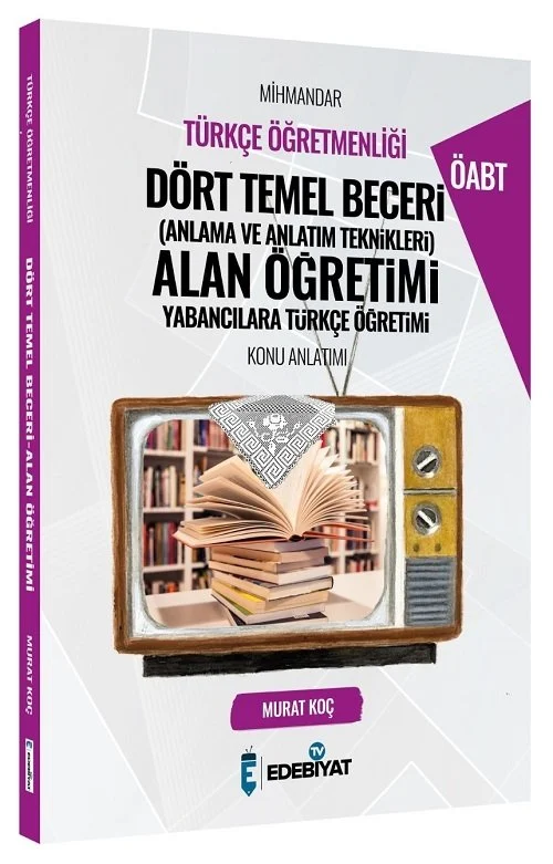 Edebiyat TV ÖABT Türkçe Mihmandar Dört Temel Beceri Alan Öğretimi Konu Anlatımı - Murat Koç Edebiyat TV Yayınları