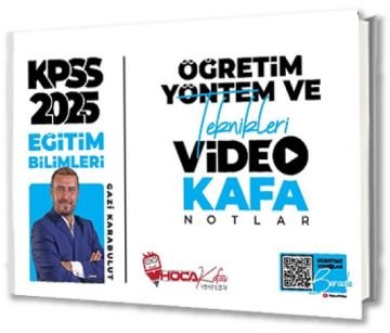 Hoca Kafası 2025 KPSS Eğitim Bilimleri Öğretim Yöntem ve Teknikleri Video  Kafa Notlar - Gazi Karabulut Hoca Kafası Yayınları