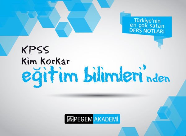 KPSS Kim Korkar Eğitim Bilimleri Ders Notları