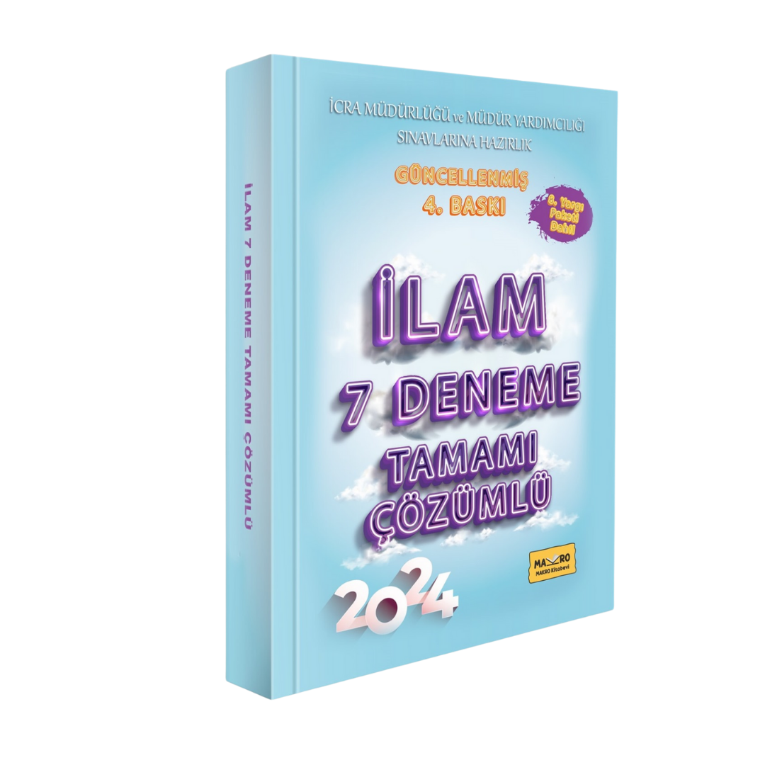 2024 İlam İcra Müdürlüğü ve Yardımcılığı 7 Deneme Tamamı Çözümlü 8. Yargı Paketi Dahil Makro Kitabevi
