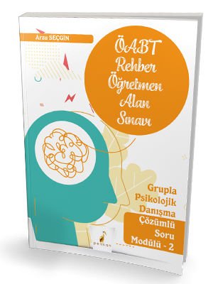 Pelikan Yayınları KPSS ÖABT Rehber Öğretmenliği Alan Sınavı Grupla Psikolojik Danışma Çözümlü Soru Modülü 2