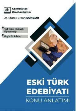 Adem Hakan ÖABT Türk Dili ve Edebiyatı Eski Türk Edebiyatı Konu Anlatımı