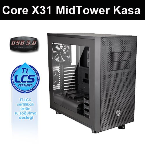 Thermaltake Core X31 Siyah Pencereli USB3.0 Kasa