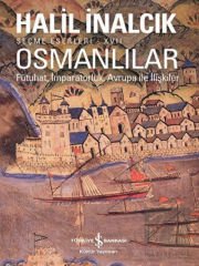 Osmanlılar - Fütuhat, İmparatorluk, Avrupa İle İlişkiler