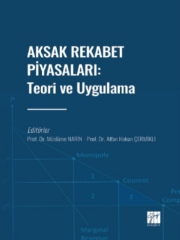 Aksak Rekabet Piyasaları: Teori ve Uygulama