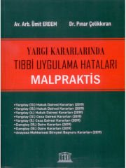 Yargı Kararlarında Tıbbi Uygulama Hataları Malpraktis