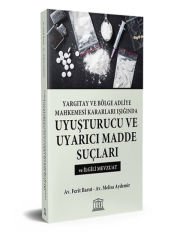 Uyuşturucu ve Uyarıcı Madde Suçları ve İlgili Mevzuat