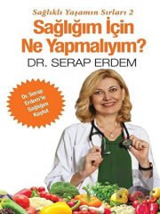 Sağlığım İçin Ne Yapmalıyım?