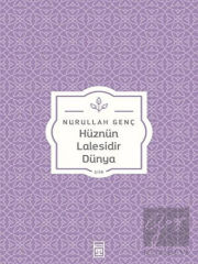 Hüznün Lalesidir Dünya