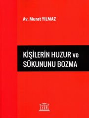 Kişilerin Huzur ve Sükununu Bozma