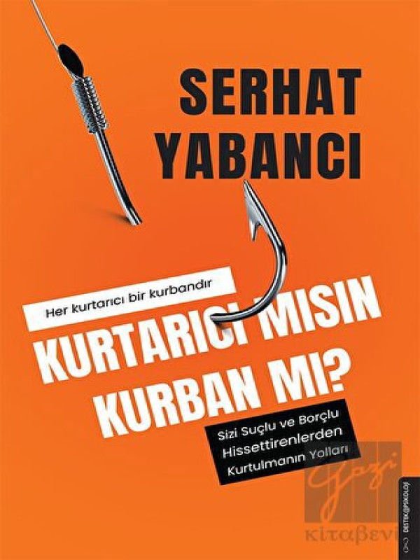 Kurtarıcı mısın Kurban mı?