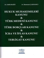Hukuk Muhakemeleri Kanunu - Türk Medeni Kanunu - Türk Borçlar Kanunu - İcra Ve İflas Kanunu - Tebligat Kanunu