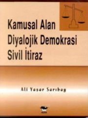 Kamusal Alan Diyalojik Demokrasi Sivil İtiraz