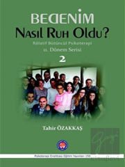 Bedenim Nasıl Ruh Oldu?