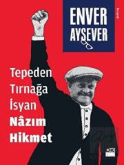 Tepeden Tırnağa İsyan Nazım Hikmet