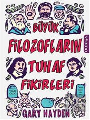 Büyük Filozofların Tuhaf Fikirleri