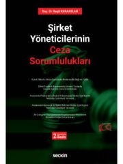 Şirket Yöneticilerinin Ceza Sorumlulukları