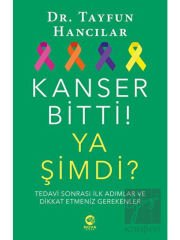 Kanser Bitti! Ya Şimdi? Tedavi Sonrası İlk Adımlar ve Dikkat Etmeniz Gerekenler