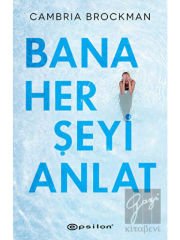 Bana Her Şeyi Anlat