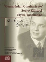 ''Osmanlıdan Cumhuriyete'' Sosya-Kültürel Siyasi Yansımalar