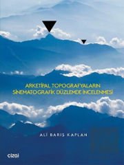 Arketipal Topografyaların Sinematografik Düzlemde İncelenmesi