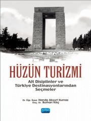 HÜZÜN TURİZMİ - Alt Disiplinler ve Türkiye Destinasyonlarından Seçmeler