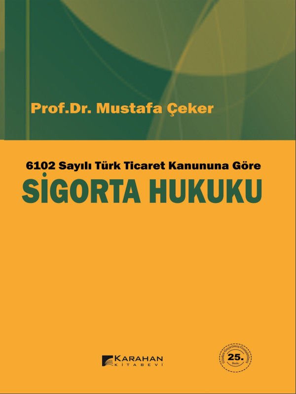 6102 Sayılı Türk Ticaret Kanuna Göre Sigorta Hukuku