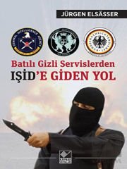 Batılı Gizli Servislerden Işid’e Giden Yol