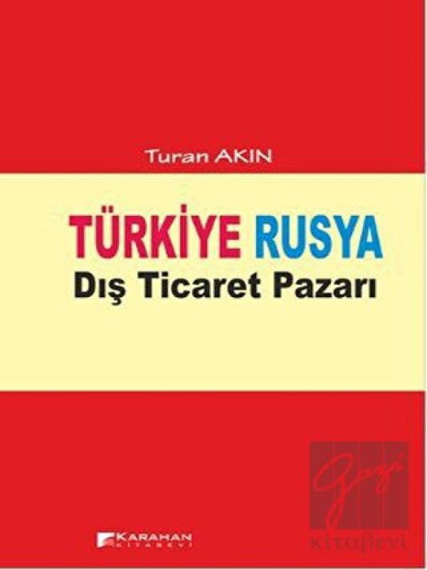 Türkiye Rusya Dış Ticaret Pazarı