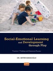 SOCIAL-EMOTIONAL LEARNING AND DEVELOPMENT THROUGH PLAY - Teachers' Thinking and Classroom Practice